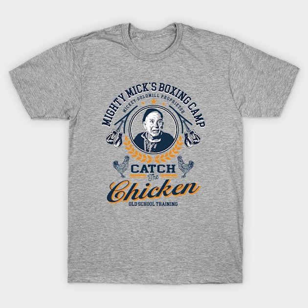 Mighty Mick Catch The Chicken T-Shirt by Alema Art